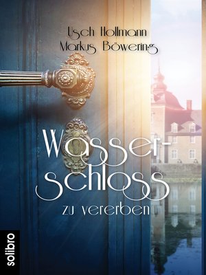 cover image of Wasserschloss zu vererben